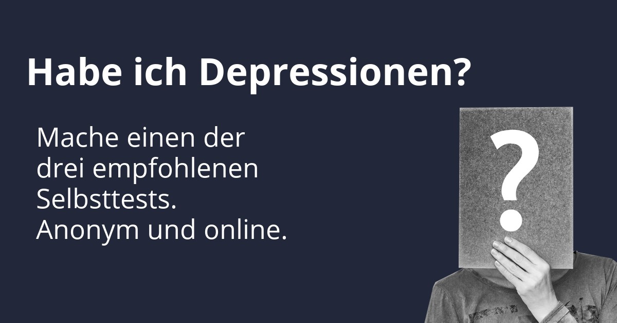 Depressionen - Selbsttests im Test - DepressionEnde